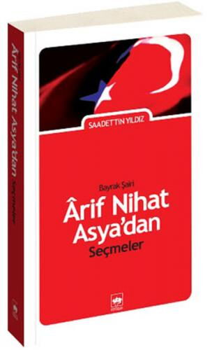 ARİF NİHAT ASYA SEÇMELER