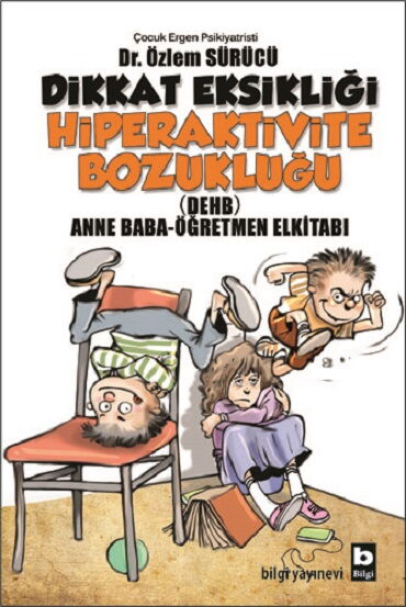 DİKKAT EKSİKLİĞİ VE HİPERAKTİVİTE BOZUKLUĞU