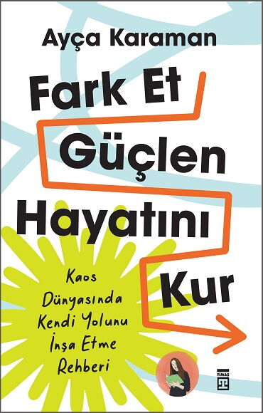 FARK ET GÜÇLEN HAYATINI KUR