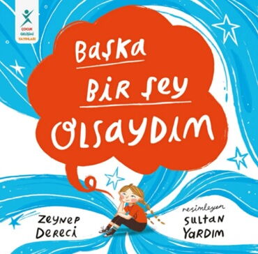 BAŞKA BİR ŞEY OLSAYDIM