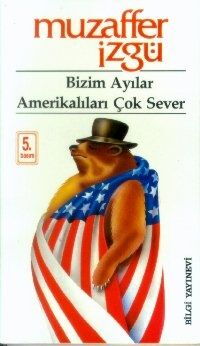 BİZİM AYILAR AMERİKALILARI ÇOK SEVER