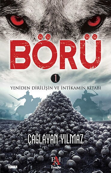 BÖRÜ 1 YENİDEN DİRİLİŞİN VE İNTİKAMIN KİTABI