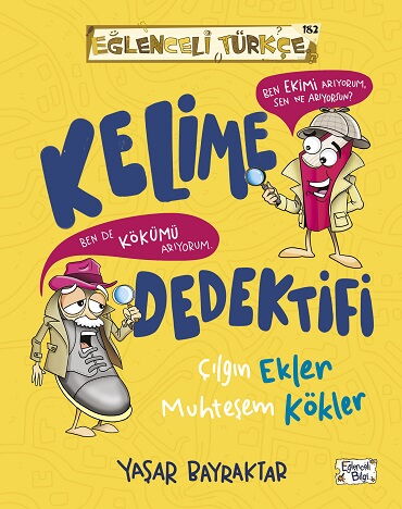 EĞLENCELİ TÜRKÇE 182 KELİME DEDEKTİFİ ÇILGIN EKLER