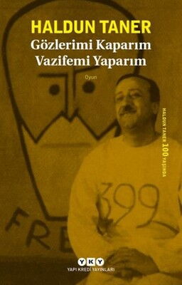GÖZLERİMİ KAPARIM VAZİFEMİ YAPARIM