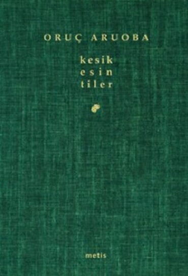 KESİK ESİNTİLER