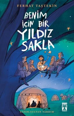 BENİM İÇİN BİR YILDIZ SAKLA