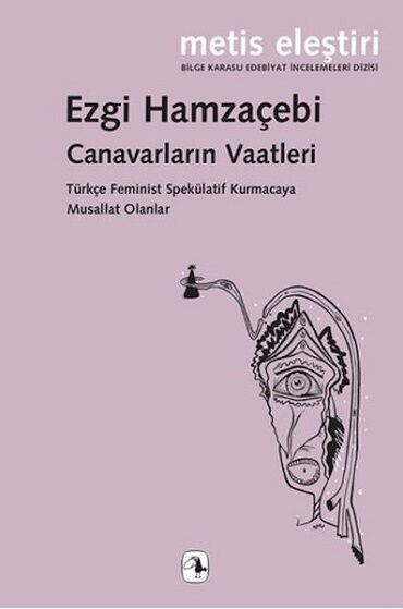 CANAVARLARIN VAATLERİ TÜRKÇE FEMİNİST SPEKÜLATİF