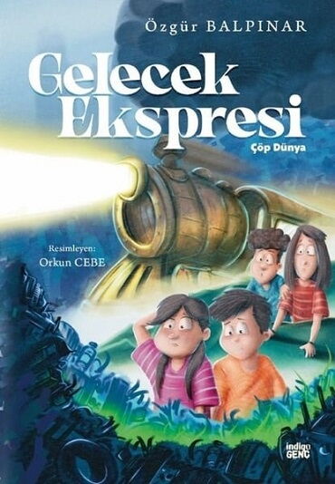 GELECEK EKSPRESİ ÇÖP DÜNYA