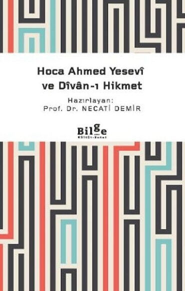 HOCA AHMED YESEVİ VE DİVANI HİKMET SADELEŞTİRİLMİŞ