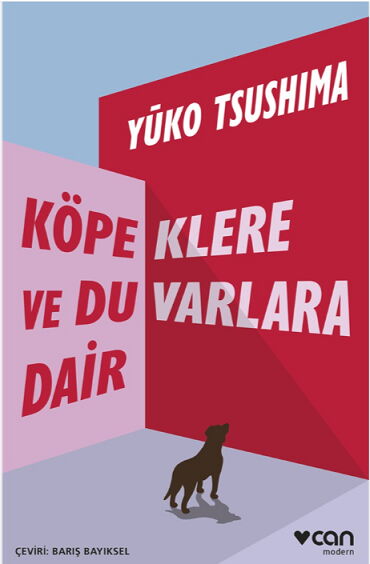 KÖPEKLERE VE DUVARLARA DAİR