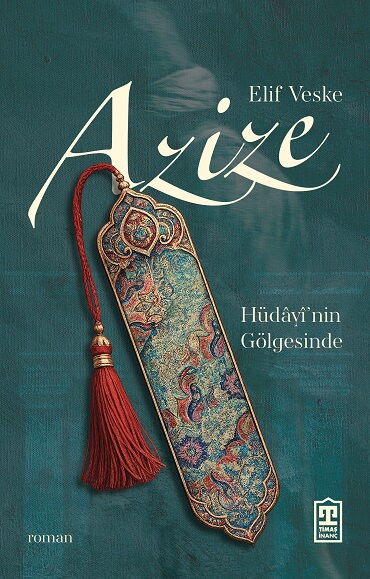 AZİZE HÜDAYİNİN GÖLGESİNDE