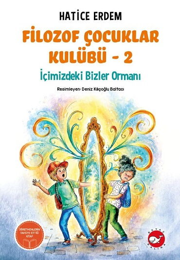 FİLOZOF ÇOCUKLAR KULÜBÜ 2 İÇİMİZDEKİ BİZLER ORMANI