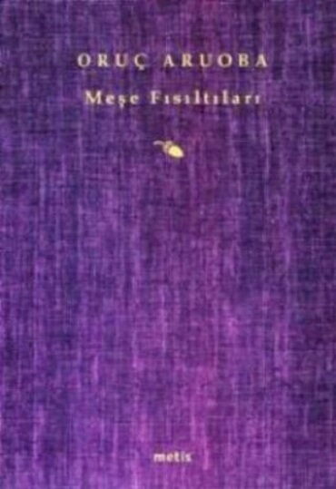 MEŞE FISILTILARI