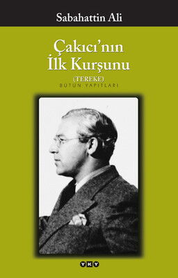 ÇAKICININ İLK KURŞUNLARI       