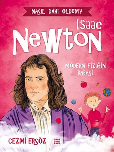 NASIL DAHİ OLDUM İSAAC NEWTON MODERN MÜZİĞİN BABAS
