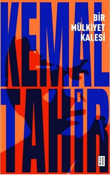 BİR MÜLKİYET KALESİ