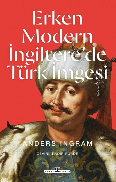 ERKEN MODERN İNGİLTEREDE TÜRK İMGESİ