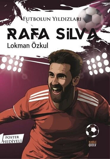 RAFA SİLVA FUTBOLUN YILDIZLARI POSTER HEDİYELİ