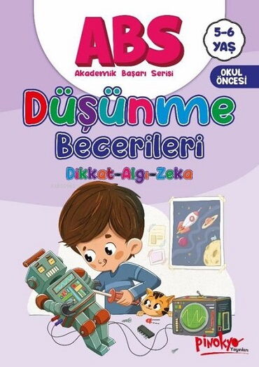 ABS DÜŞÜNME BECERİLERİ DİKKAT ALGI ZEKA 5-6 YAŞ