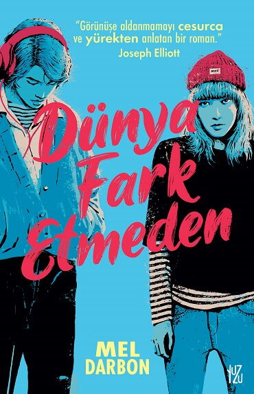 DÜNYA FARK ETMEDEN
