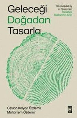 GELECEĞİ DOĞADAN TASARLA