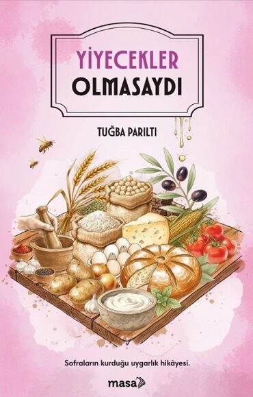 YİYECEKLER OLMASAYDI