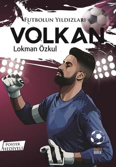 VOLKAN FUTBOLUN YILDIZLARI POSTER HEDİYELİ