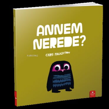 ANNEM NEREDE?