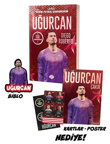 BENİM FUTBOL KAHRAMANIM UĞURCAN ÇAKIR BİBLOLU