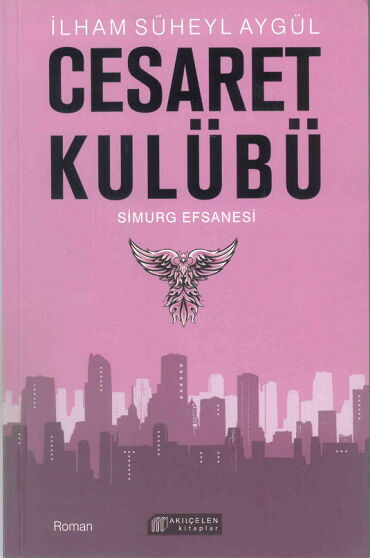 CESARET KULÜBÜ SİMURG EFSANESİ