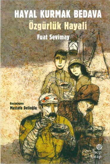 HAYAL KURMAK BEDAVA ÖZGÜRLÜK HAYALİ