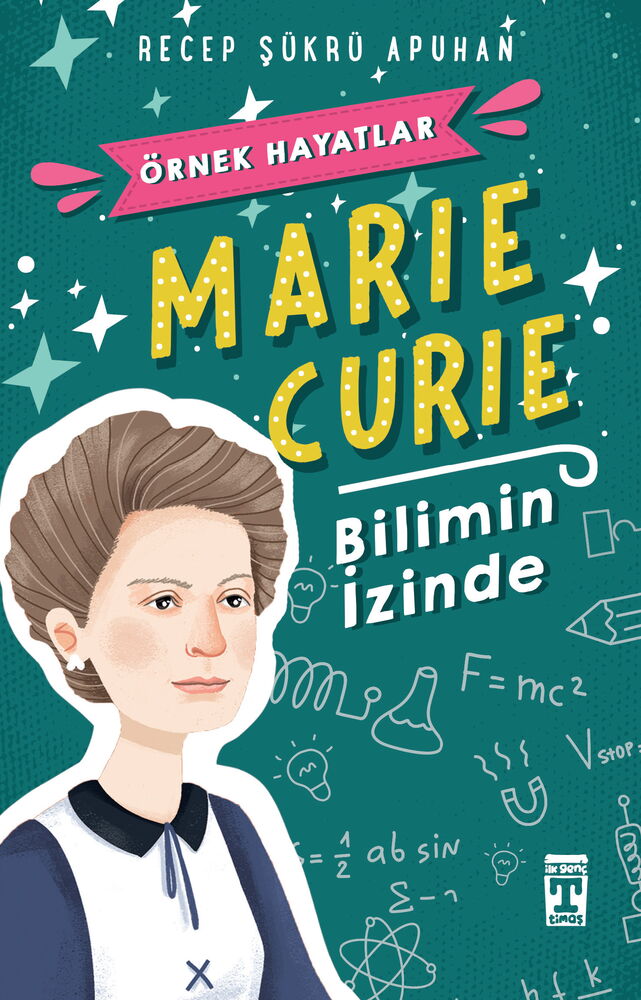MARİE CURİE BİLİMİN İZİNDE ÖRNEK HAYATLAR