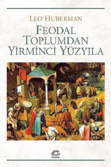 FEODAL TOPLUMDAN YİRMİNCİ YÜZYILA