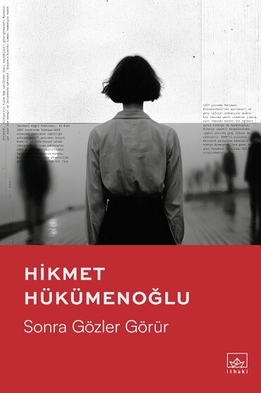 SONRA GÖZLER GÖRÜR