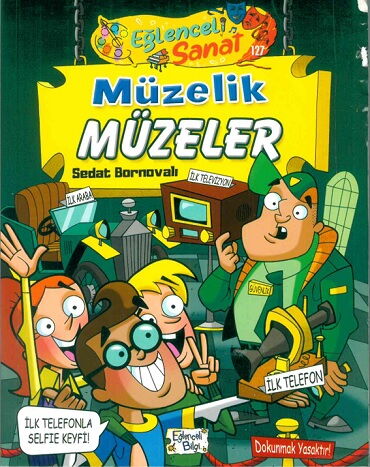EĞLENCELİ SANAT 127 MÜZELİK MÜZELER