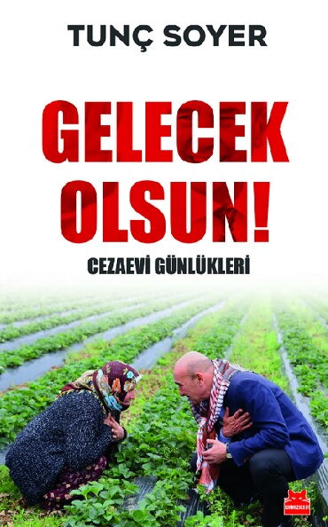 GELECEK OLSUN CEZAEVİ GÜNLÜKLERİ