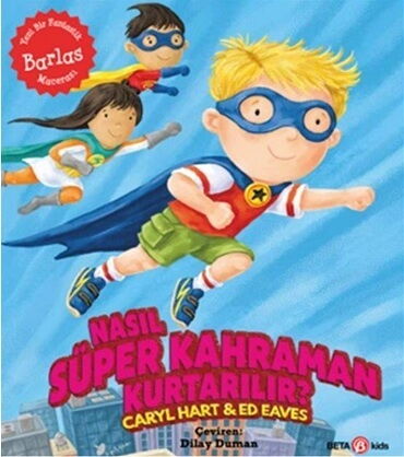 NASIL SÜPER KAHRAMAN KURTARILIR