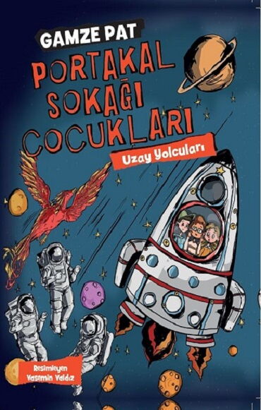 PORTAKAL SOKAĞI ÇOCUKLARI 3 UZAY YOLCULARI
