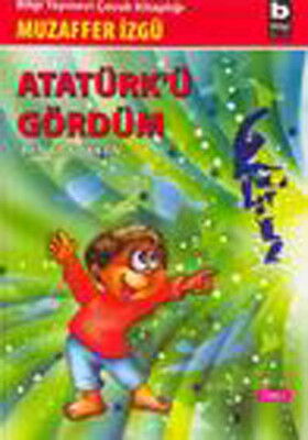 ATATÜRKÜ GÖRDÜM
