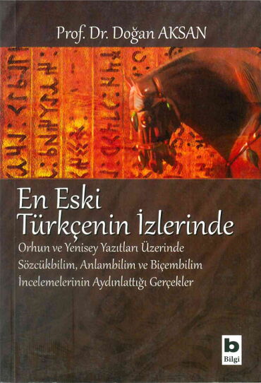 EN ESKİ TÜRKÇENİN İZLERİNDE