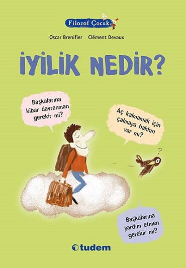 FİLOZOF ÇOCUK İYİLİK NEDİR  