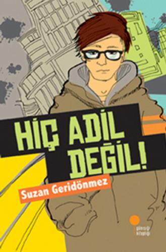 HİÇ ADİL DEĞİL