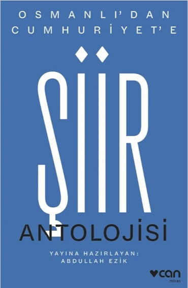 OSMANLIDAN CUMHURİYETE ŞİİR ANTOLOJİSİ
