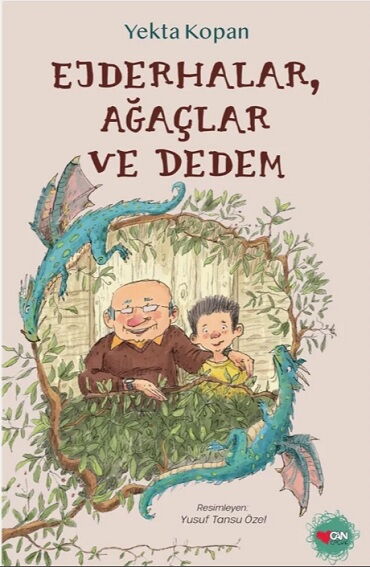 EJDERHALAR AĞAÇLAR VE DEDEM