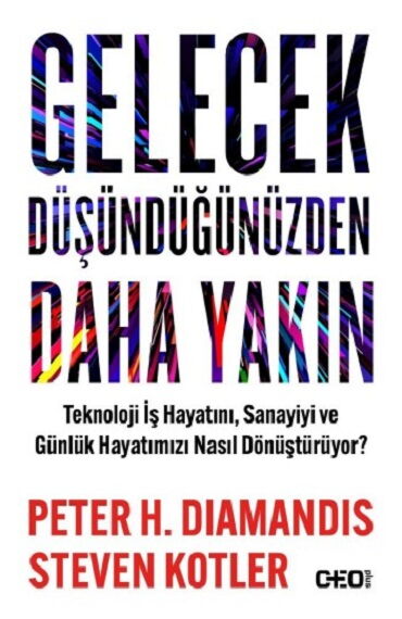 GELECEK DÜŞÜNDÜĞÜNÜZDEN DAHA YAKIN