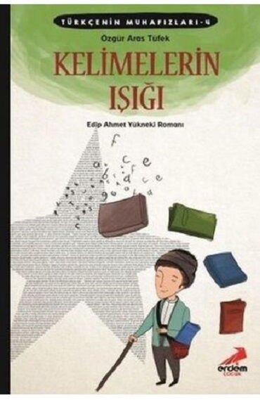 TÜRKÇENİN MUHAFIZLARI 4 KELİMELERİN IŞIĞI