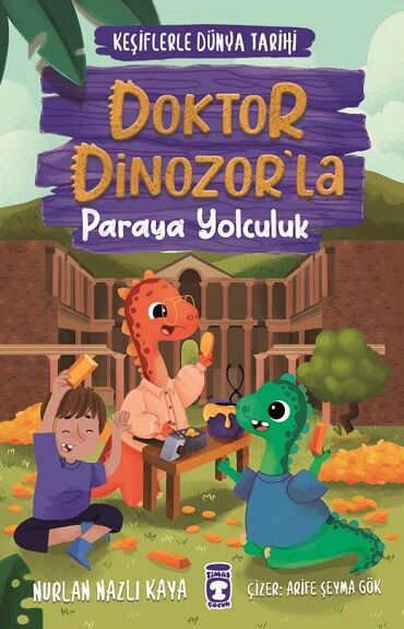 DOKTOR DİNOZORLA PARAYA YOLCULUK KEŞİFLERLE DÜNYA3