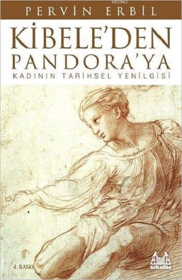 KİBELEDEN PANDORAYA KADININ TARİHSEL YENİLGİSİ