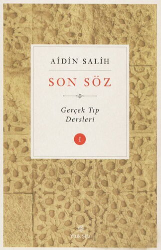SON SÖZ  GERÇEK TIP DERSLERİ CİLT 1
