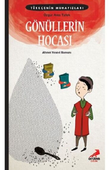 TÜRKÇENİN MUHAFIZLARI 5 GÖNÜLLERİN HOCASI